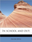 In School and Out; - Book