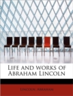 Life and Works of Abraham Lincoln - Book
