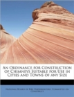 An Ordinance for Construction of Chimneys Suitable for Use in Cities and Towns of Any Size - Book