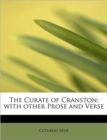 The Curate of Cranston; With Other Prose and Verse - Book