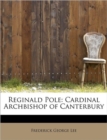 Reginald Pole : Cardinal Archbishop of Canterbury - Book