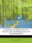 Conrad in Quest of His Youth, an Extravagance of Temperament - Book