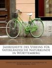 Jahreshefte Des Vereins F R Vaterl Ndische Naturkunde in W Rttemberg - Book