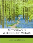 Autogenous Welding of Metals - Book