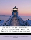 The Spirit of the Nation : As Expressed in Song and the Words of Famous Americans - Book