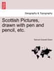 Scottish Pictures, Drawn with Pen and Pencil, Etc. New Edition, Revised. - Book