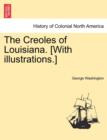 The Creoles of Louisiana. [With Illustrations.] - Book