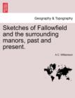 Sketches of Fallowfield and the Surrounding Manors, Past and Present. - Book