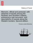 Memoirs, official and personal; with sketches of travels among the Northern and Southern Indians; embracing a war excursion, and descriptions of scenes along the Western borders. Second edition. - Book