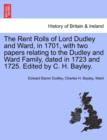 The Rent Rolls of Lord Dudley and Ward, in 1701, with Two Papers Relating to the Dudley and Ward Family, Dated in 1723 and 1725. Edited by C. H. Bayley. - Book