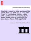 Cratfield : A Transcript of the Accounts of the Parish, from A.D. 1490 to A.D. 1642, with Notes, by the Late REV. William Holland .. with a Brief Memoir of the Author, by His Widow. Edited, with an In - Book