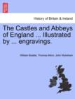The Castles and Abbeys of England ... Illustrated by ... Engravings. - Book