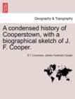 A Condensed History of Cooperstown, with a Biographical Sketch of J. F. Cooper. - Book
