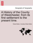 A History of the County of Westchester, from its first settlement to the present time, vol. II - Book