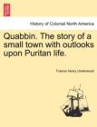 Quabbin. the Story of a Small Town with Outlooks Upon Puritan Life. - Book