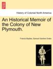 An Historical Memoir of the Colony of New Plymouth. - Book