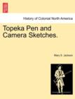 Topeka Pen and Camera Sketches. - Book