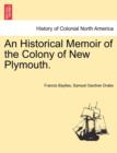 An Historical Memoir of the Colony of New Plymouth. - Book