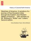 Sketches of America. a Narrative of a Journey of Five Thousand Miles Through the Eastern and Western States of America ... with Remarks on Mr. Birkbeck's "Notes" and "Letters." Second Edition. - Book