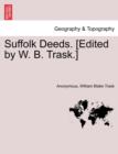 Suffolk Deeds. [Edited by W. B. Trask.] - Book