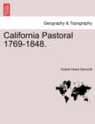 California Pastoral 1769-1848. - Book