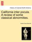 California inter pocula. A review of some classical abnormities. - Book