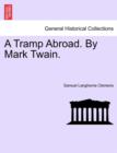 A Tramp Abroad. by Mark Twain. - Book