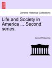 Life and Society in America ... Second Series. - Book