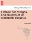 Histoire Des Vierges-Les Peuples Et Les Continents Disparus. - Book