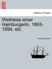 Weltreise Einer Hamburgerin, 1893-1894, Etc. - Book