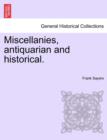 Miscellanies, Antiquarian and Historical. - Book