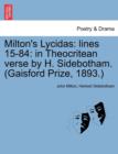 Milton's Lycidas : Lines 15-84: In Theocritean Verse by H. Sidebotham. (Gaisford Prize, 1893.) - Book