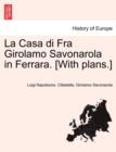 La Casa Di Fra Girolamo Savonarola in Ferrara. [With Plans.] - Book
