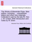 The Works of Alexander Pope. New edition. Including ... unpublished letters and other new materials. Collected in part by the late Rt. Hon. J. W. Croker. With introduction and notes by W. Elwin - Book
