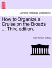 How to Organize a Cruise on the Broads ... Third Edition. - Book