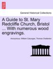 A Guide to St. Mary Redcliffe Church, Bristol ... with Numerous Wood Engravings. - Book