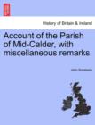 Account of the Parish of Mid-Calder, with Miscellaneous Remarks. - Book