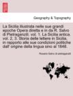 La Sicilia illustrata nelle sue grandi epoche Opera diretta e in da R. Salvo di Pietraganzili. vol. 1. La Sicilia antica. vol. 2, 3. Storia delle lettere in Sicilia, in rapporto alle sue condizioni po - Book