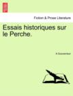 Essais Historiques Sur Le Perche. - Book