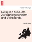 Reliquien Aus ROM. Zur Kunstgeschichte Und Volkskunde. - Book