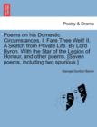Poems on His Domestic Circumstances. I. Fare Thee Well! II. a Sketch from Private Life. by Lord Byron. with the Star of the Legion of Honour, and Othe - Book