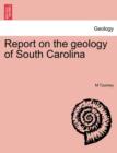 Report on the Geology of South Carolina - Book