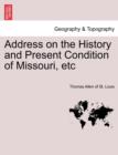 Address on the History and Present Condition of Missouri, Etc - Book