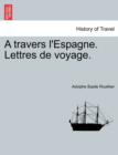 A Travers L'Espagne. Lettres de Voyage. - Book