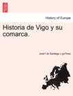 Historia de Vigo y su comarca. - Book
