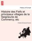 Histoire Des Fiefs Et Principaux Villages de La Seigneurie de Commercy. Tome Deuxieme. - Book