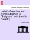 Juliet's Guardian, Etc. [First Published in "Belgravia" with the Title "Juliet."] - Book