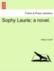 Sophy Laurie; A Novel. - Book