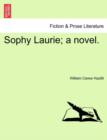 Sophy Laurie; A Novel. - Book