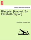 Blindpits. [A Novel. by Elizabeth Taylor.] - Book